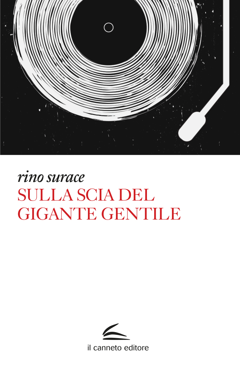 Sulla scia del gigante gentile - di Rino Surace